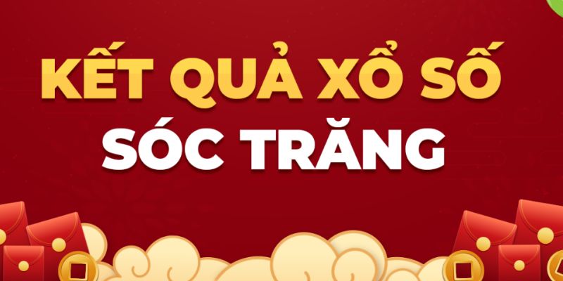 Thông tin quan trọng cần biết về XSSOCTRANG hôm nay